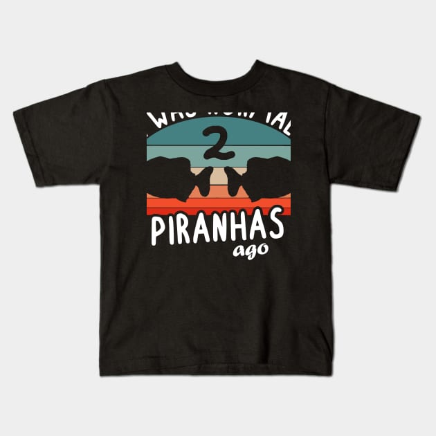Piranha Fan Lover Funny Saying Fishing Kids T-Shirt by FindYourFavouriteDesign